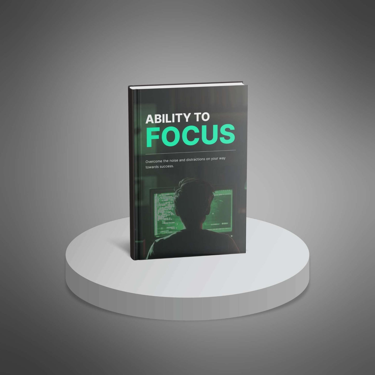 Ability to Focus - Ebook