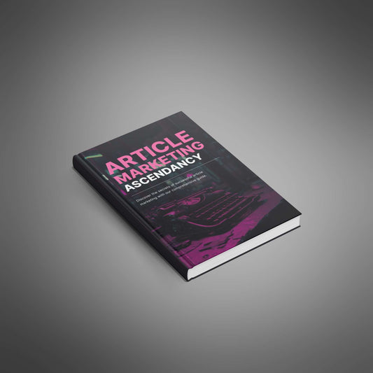 Article Marketing Ascendancy - Ebook