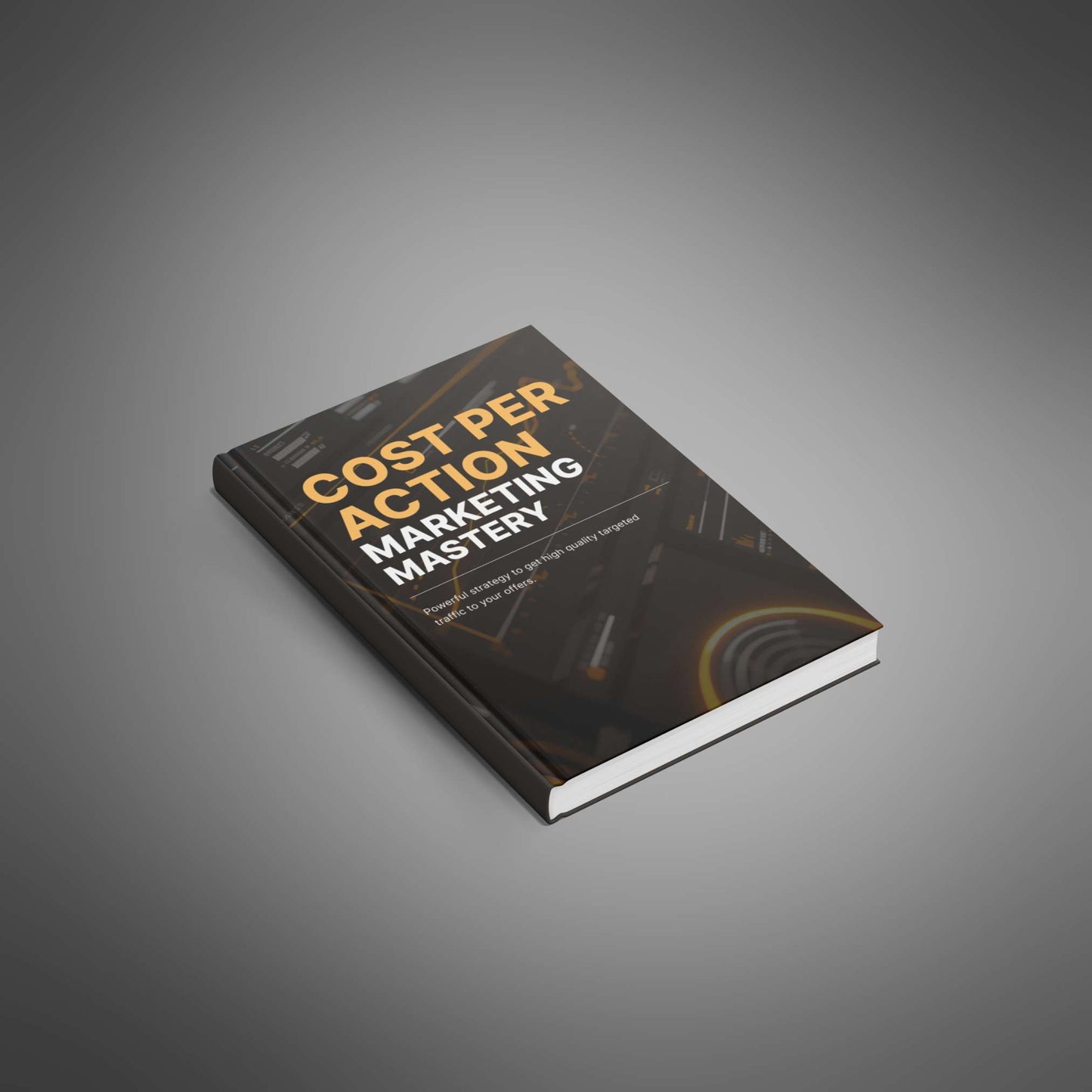 Cost per Action Marketing Mastery - Ebook