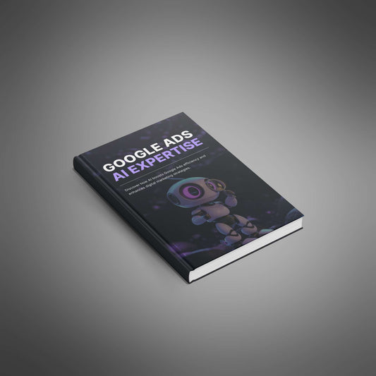 Google Ads with AI Expertise - Ebook