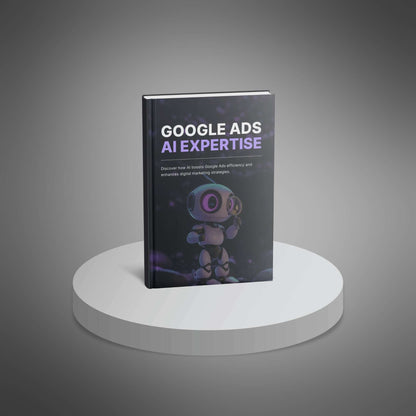 Google Ads with AI Expertise - Ebook