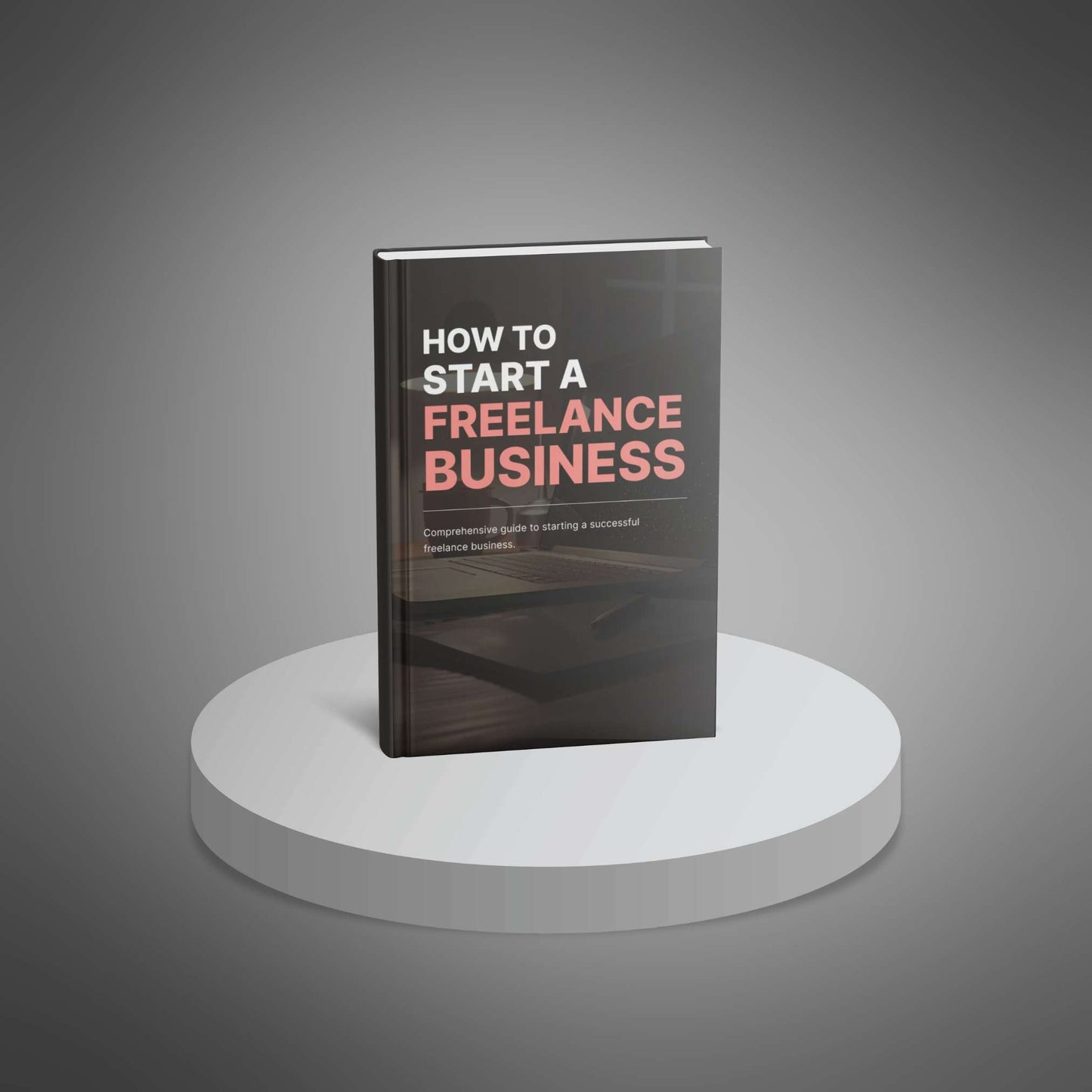 How to Start a Freelance Business - Ebook