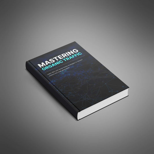 Mastering Organic Traffic - Ebook