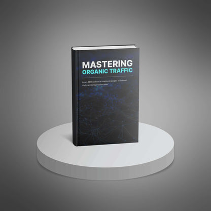 Mastering Organic Traffic - Ebook
