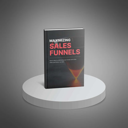 Maximizing Sales Funnels - Ebook
