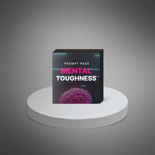 Mental Toughness - Prompts