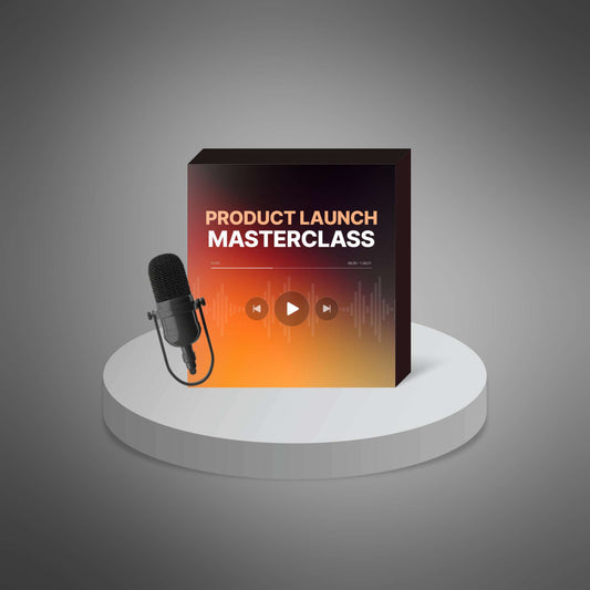 Product Launch Masterclass - Audio