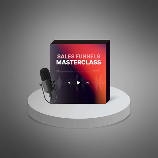 Sales Funnels Masterclass - Audio