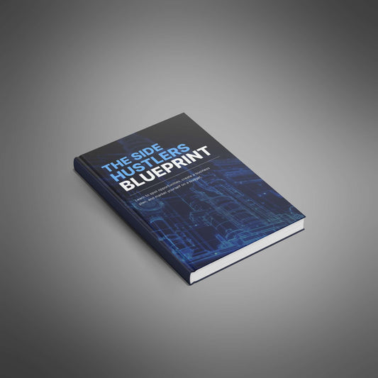 The Side Hustlers Blueprint - Ebook