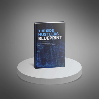 The Side Hustlers Blueprint - Ebook